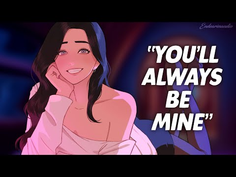 Finding Your Ex Girlfriend In Your Bed (She’s Obsessed With You) (Jealousy) (Possessive and Sweet)