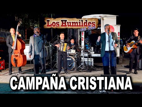 CAMPAÑANA CRISTIANA EN MONTERREY | LOS HUMILDES DEL SUR | EN VIVO