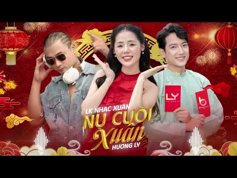 NỤ CƯỜI XUÂN | TUYỂN TẬP NHẠC TẾT HƯƠNG LY 2025 | LK NHẠC TẾT 2025 HAY NHẤT