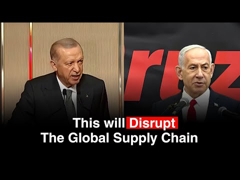 BREAKING: Turkey vs Israel: How Turkey’s Sanctions Could Wreck World Trade?
