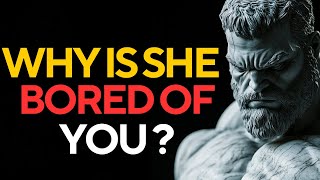 Why Women Get Bored in Relationships