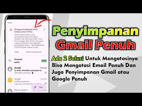 Cara Mengatasi Email Yang Penuh Di Gmail | Penyimpanan Akun Gmail Penuh