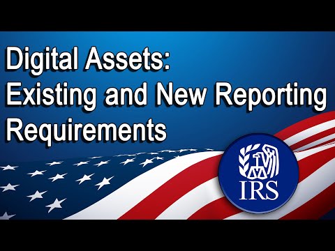 Digital Assets: Existing and New Reporting Requirements