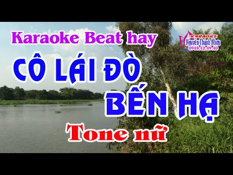 Karaoke CÔ LÁI ĐÒ BẾN HẠ – TONE NỮ [ Beat rất hay –  dễ hát ]