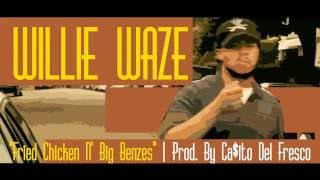 Willie Waze – Fried Chicken