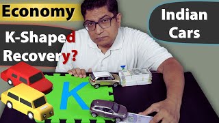 K-Shaped Recovery in Indian car sales- Meaning, Consequences, Reasons & Impact simplified #Economy
