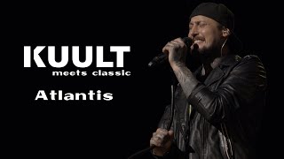 KUULT - Atlantis (KUULT meets classic live)