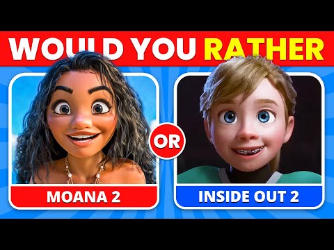 Would You Rather...? MOANA 2 vs INSIDE OUT 2 Edition