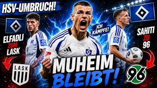 HSV TRANSFER Abgänge! Elfadli und Sahiti WEG! Muheim KLEBT sich FEST!