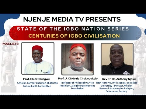 Centuries of Igbo civilisation, A Conversation With Eminent Igbo Thinkers & Philosophisers
