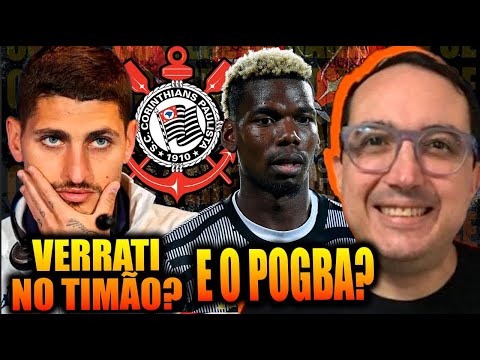 VERRATI NO CORINTHIANS?  E O POGBA?  MERCADO DA BOLA DO TIMÃO!