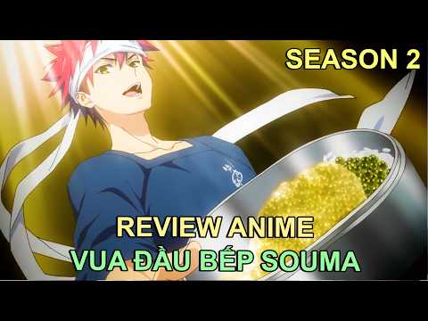 ĐẠI CHIẾN HỌC VIỆN ĐẦU BẾP (P.2) | REVIEW PHIM ANIME HAY