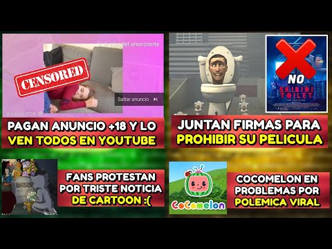 PAGAN PARA PONER ANUNCIO +18 EN YT Y LO VEN MILLONES | PIDEN PROHIBIR PELICULA DE SKIBIDI TOILET