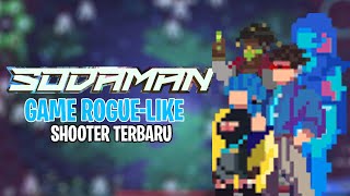 AKU BERUBAH MENJADI MANUSIA PECINTA SODA !! - SODAMAN DEMO