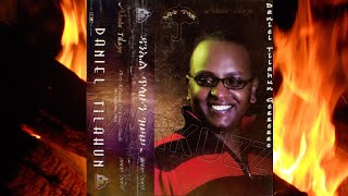 Daniel Tilahun - Leyla (ለይላ) 2000 E.C.