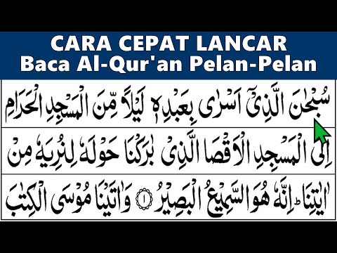 BELAJAR MENGAJI QURAN Cara Mudah Cepat Lancar Membaca Alquran Tartil Pelan Pelan QS. AL ISRA 1-30