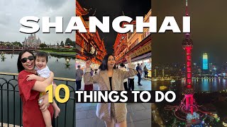 SHANGHAI - 3 DAYS Itinerary as First Timer | 10 THINGS TO DO & Places to Visit