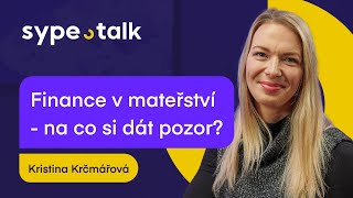 sypetalk #4 - Kristina Krčmářová - Finance v mateřství