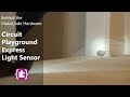 Exploring Light Sensing with Circuit Playground Express
