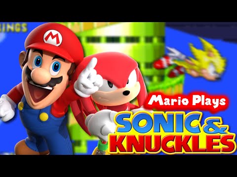 Mario Plays: SONIC AND KNUCKLES!!!