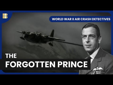 Duke of Kent: A Royal Tragedy | World War II Air Crash Detectives