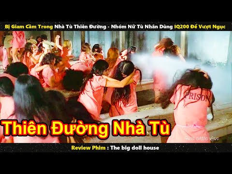 Bị Giam Cầm Trong Nhà Tù Thiên Đường - Nhóm Nữ Tù Nhân Dùng IQ200 Để Vượt Ngục || Review Phim