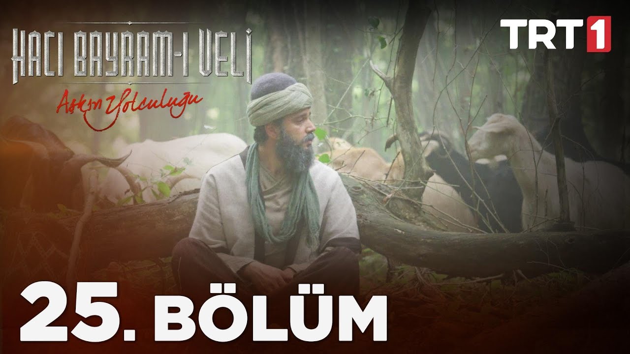 Haji Bayram Veli Episode 25