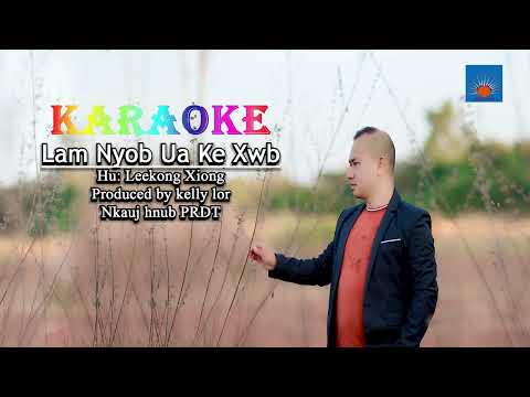 Lam nyob ua ke xwb  Karaoke By Leekong Xiong