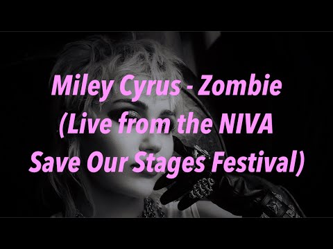 Miley Cyrus - Zombie (Live from the NIVA Save Our Stages Festival) 中文歌詞 翻譯 (Lyrics)