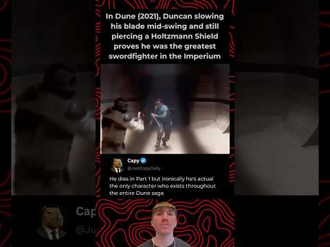 In Dune (2021), Duncan slowing his blade mid-swing and still piercing a Holtzmann Shield proves