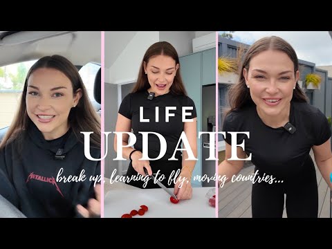 Life Update... break up, moving countries, new relationship ...
