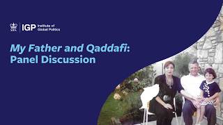 My Father and Qaddafi: Panel Discussion