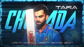 Chogada Tara x Virat Kohli • Beat sync edit 