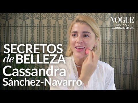 Cassandra Sánchez-Navarro tiene la rutina ideal de skincare y maquillaje ligero