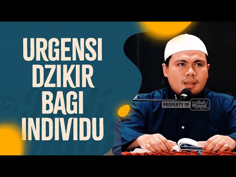 Urgensi Dzikir Bagi Individu - Ustadz Ahmad Hudzaifah, BA