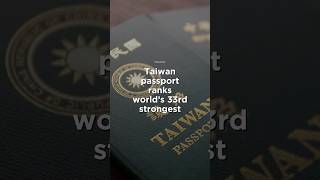 Taiwan passport ranks world’s 33rd strongest