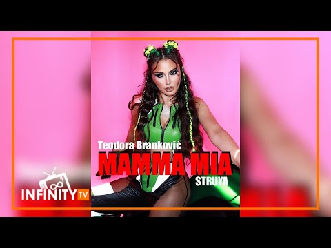 TEODORA BRANKOVIC x STRUYA - Mamma Mia