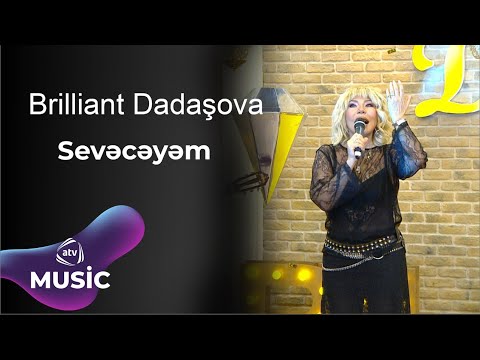 Brilliant Dadaşova - Sevəcəyəm