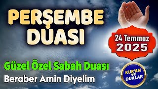 PERŞEMBE DUASI Günün Duasına Amin Diyelim