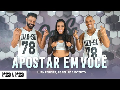 Vídeo Aula - APOSTAR EM VOCÊ - Luan Pereira, Ze Felipe e Mc Tuto- Dan-Sa/Daniel Saboya (Coreografia)