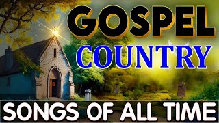 Greatest Country Gospel Hits of All Time "With Lyrics" ⛪ Old Country Gospel Songs 🙏