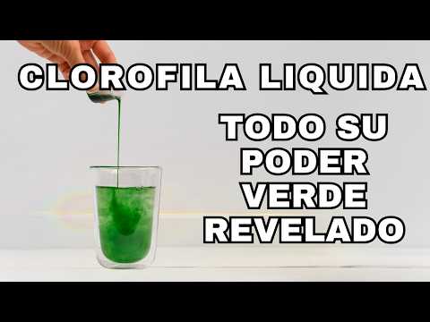 CLOROFILA LIQUIDA como TOMARLA🟢10 POTENTES Beneficios de la Clorofila LIQUIDA Tomada PARA la SALUD