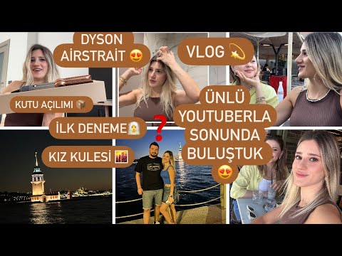 DYSON AİRSTRAİT ALDIM😍KUTU AÇILIMI💫İLK DENEME‼️ ÜNLÜ YOUTUBERLA BULUŞTUK🤩 KIZ KULESİ🌆VLOG