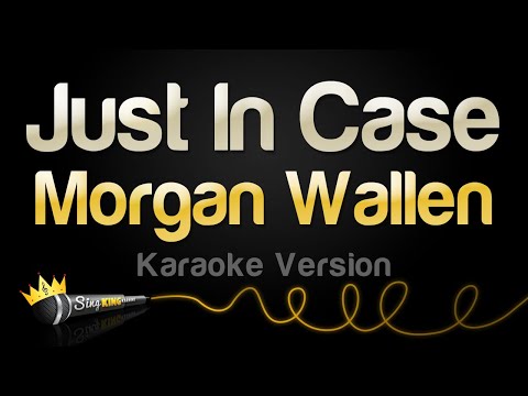 Morgan Wallen - Just In Case (Karaoke Version)