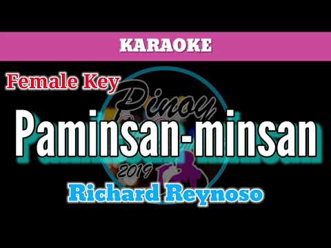 Paminsan – Minsan by Richard Reynoso (Karaoke : Female Key)