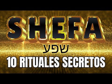 ✨ Conecta con SHEFA: 10 Rituales Poderosos para Atraer Fortuna y Prosperidad a tu Vida Ahora