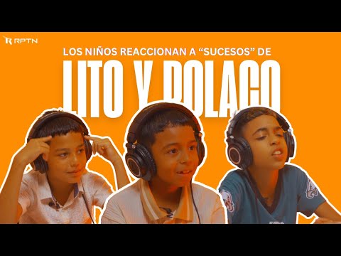 LOS NIÑOS REACCIONAN A "SUCESOS" DE LITO Y POLACO (PART.1: HISTORIA DE JULIO BAUTISTA)