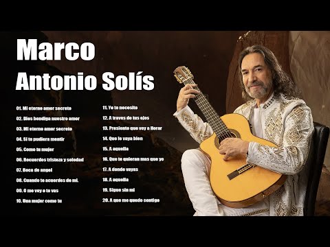 MARCO ANTONIO SOLÍS ÉXITOS SUS MEJORES MIX - MARCO ANTONIO SOLÍS 20 CANCIONES ROMANTICÁS INMORTAL