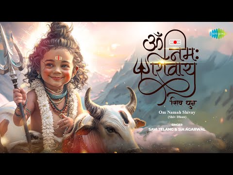 ॐ नमः शिवाय | Om Namah Shivay-Shiv Dhun | Savi Telang | Sia Agarwal | Shiv Bhakti Song