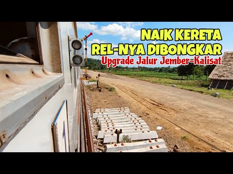 LIHAT JALUR BARU DARI DALAM KERETA🚂‼️ Update Proyek Upgrade Rel Jember-Kalisat